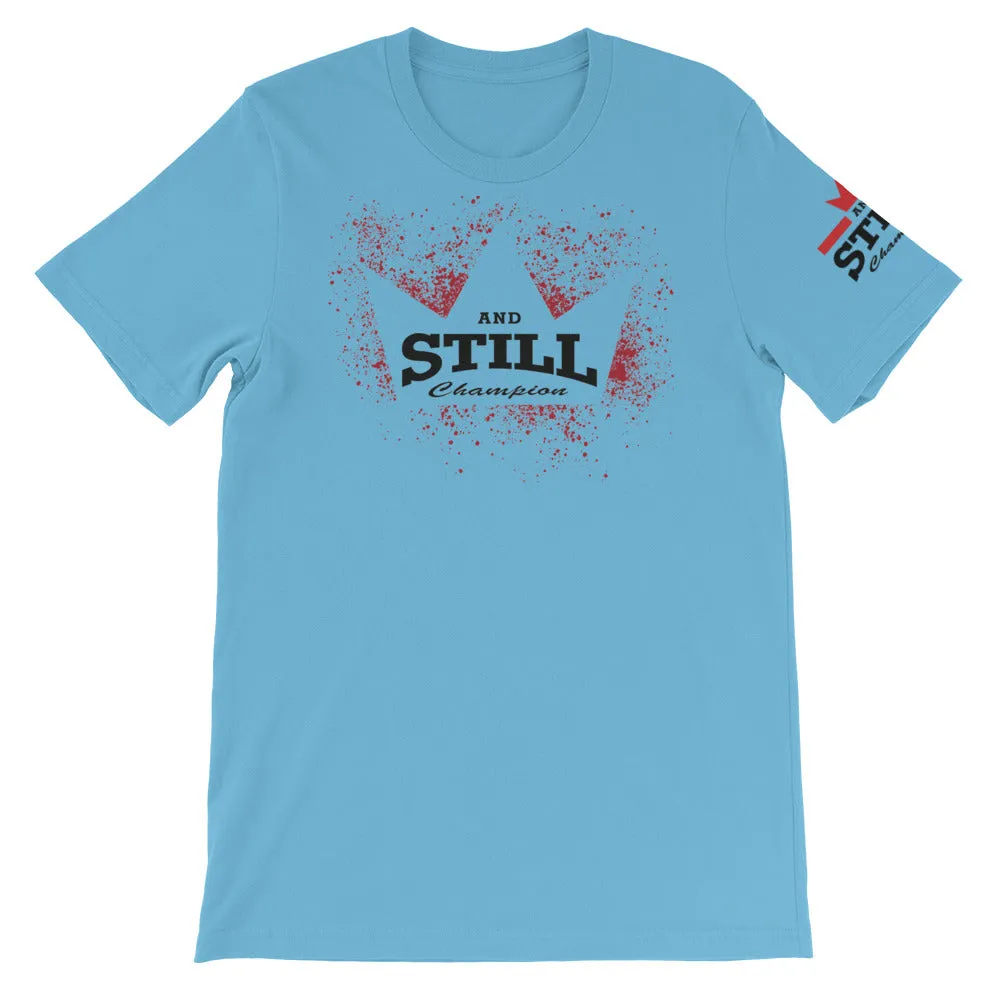 And Still Champion on front & sleeve, Be Your Beast on back men's T-shirt