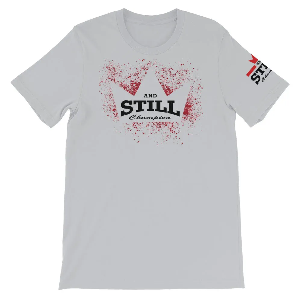 And Still Champion on front & sleeve, Be Your Beast on back men's T-shirt