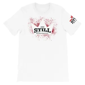 And Still Champion on front & sleeve, Be Your Beast on back men's T-shirt