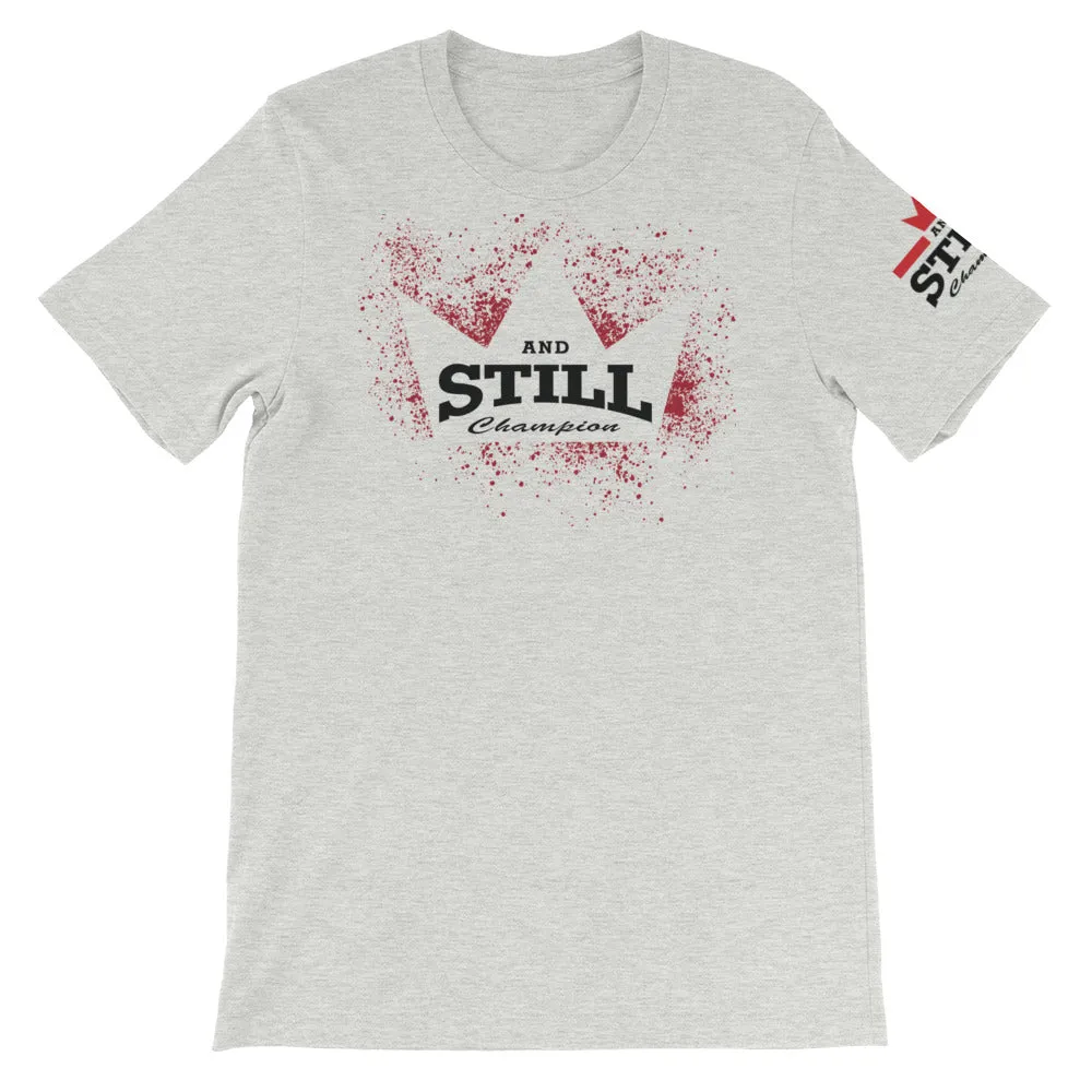 And Still Champion on front & sleeve, Be Your Beast on back men's T-shirt